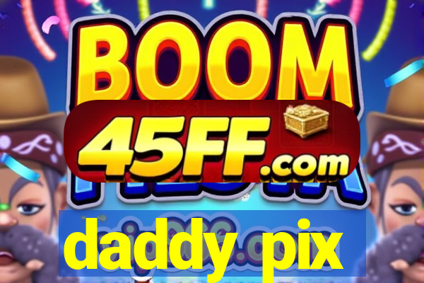 daddy pix